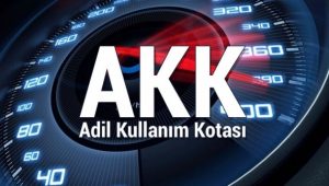 ‘Adil Kullanım Kotası’ AKK Hız’ı Değişiyor