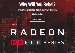 Yeni Nesil AMD Radeon RX 500 Serisi, Özellikleri, Satış Fiyatı ve Tarihi?