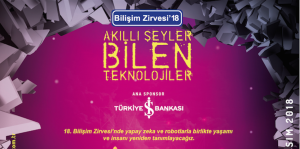 Bilişim Zirvesi’18, Duvarın Ardındaki Akıllı Şeyler Bilen Teknolojiler