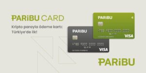 Kripto parayla ödeme kartı Paribu Card kullanıcılarla buluşuyor