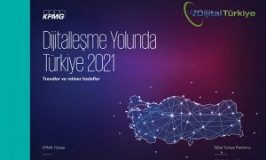 Dijitalleşme Yolunda Türkiye Raporu Yayınlandı! Kaybedecek Vakit Yok!