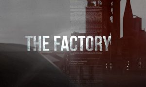 TRT’den Dünyayı Sarsacak Bir Belgesel: “The Factory”