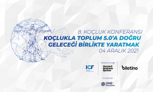 ICF Türkiye, geleneksel Koçluk Konferansı etkinliğinin 8.sini gerçekleştirdi!