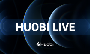 Huobi Global’in Canlı Yayın Platformu Huobi Live Yayına Başlıyor