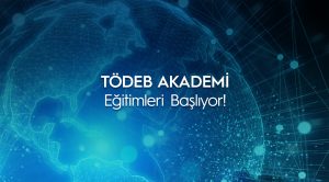 TÖDEB Akademi eğitimleri başlıyor