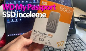 My Passport™ SSD 500GB Taşınabilir NVMe SSD İncelemesi!