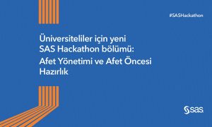 SAS Hackathon 2023 Analitiğin Afet Yönetiminde Önemine Dikkat Çekiyor!