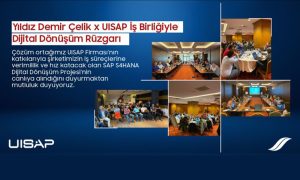 Yıldız Demir Çelik S/4 Hana Projesi’ni UISAP İş Birliğiyle Canlıya Aldı!