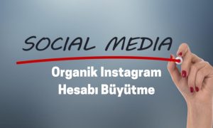 Instagram Organik Hesap Büyütmek İçin 5 Strateji