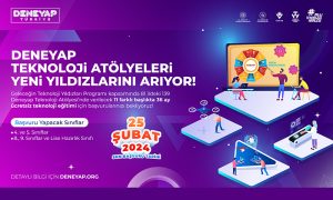 Deneyap Teknoloji Atölyeleri için Başvurular Başladı