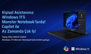 Kişisel asistanınız Windows’da Copilot, Windows 11’li Monster Notebook’larda