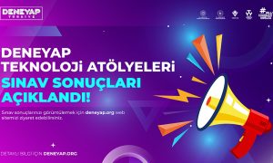 Deneyap Teknoloji Atölyeleri Sınav Sonuçları 2024 Açıklandı