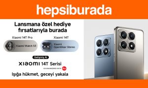 Xiaomi 14T Serisi Lansmana Özel Hediye Fırsatlarıyla Hepsiburada’da!