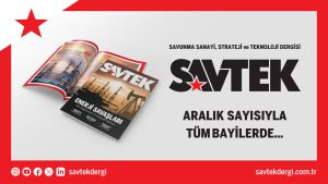 SAVTEK Dergi Aralık 2024 Sayısı Yayında